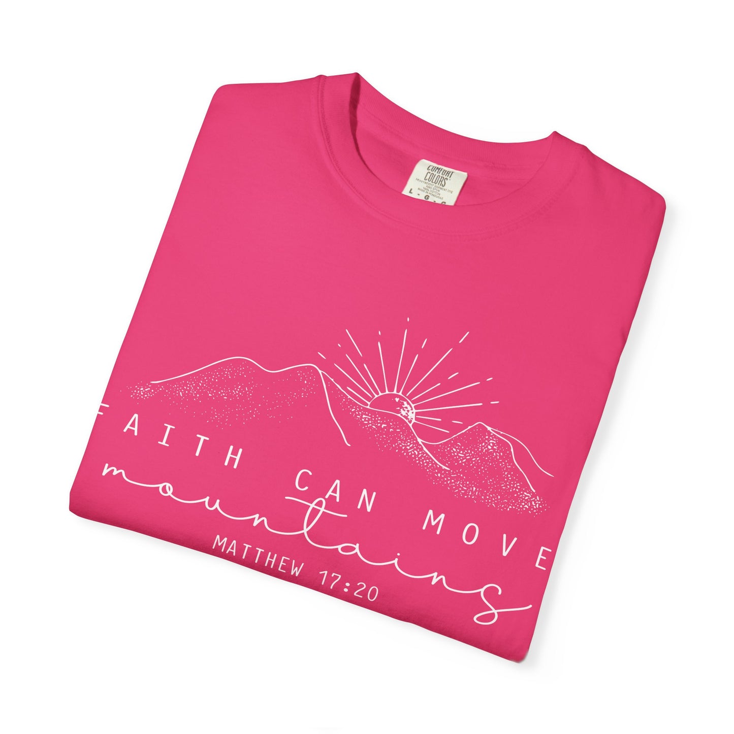 Faith Can Move Mountains Comfort Colors