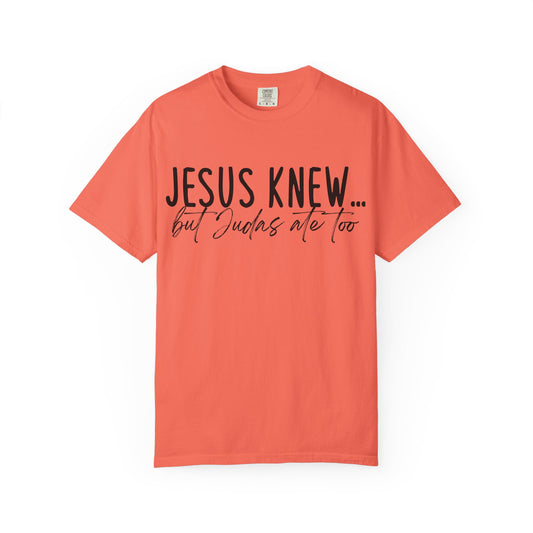 Jesus Knew Comfort Colors