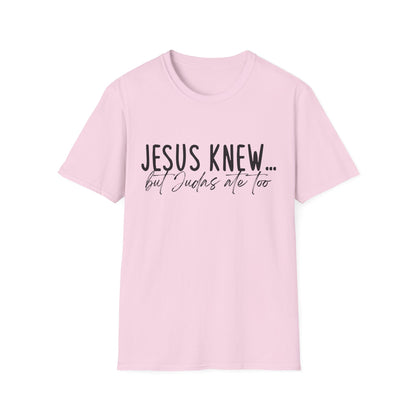 Jesus Knew Gildan Softstyle