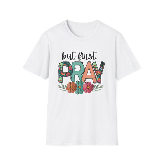 Inspirational Floral T-Shirt | But First Pray Tee, Gift for Faith, Prayer Shirt, Christian Apparel, Spring Style