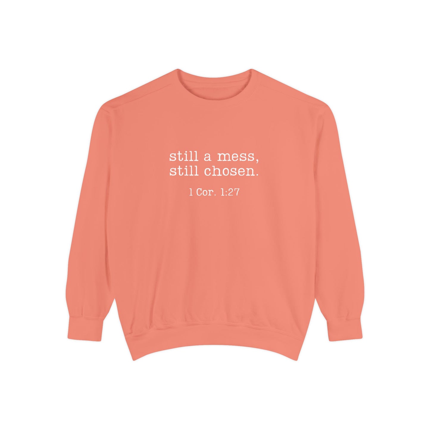Still a Mess Comfort Colors