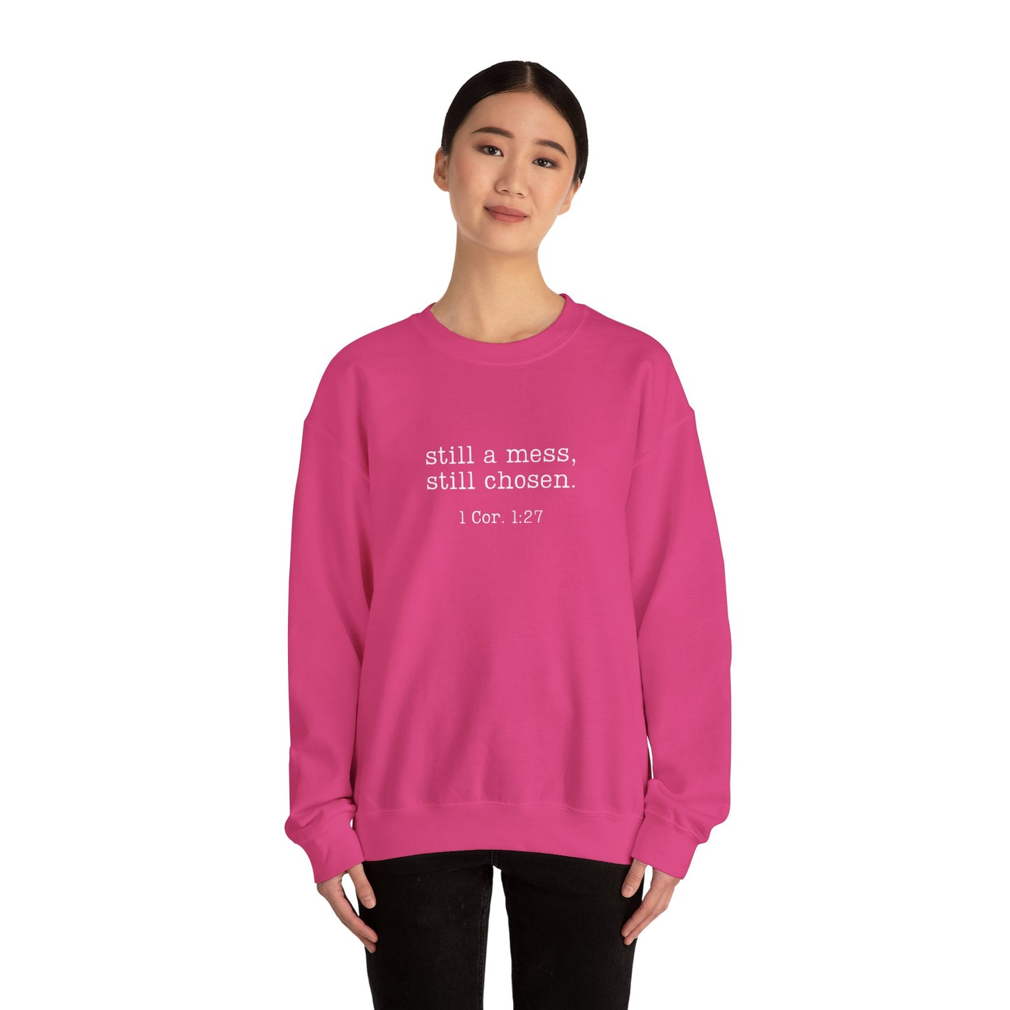 Still a Mess Gildan Sweatshirt