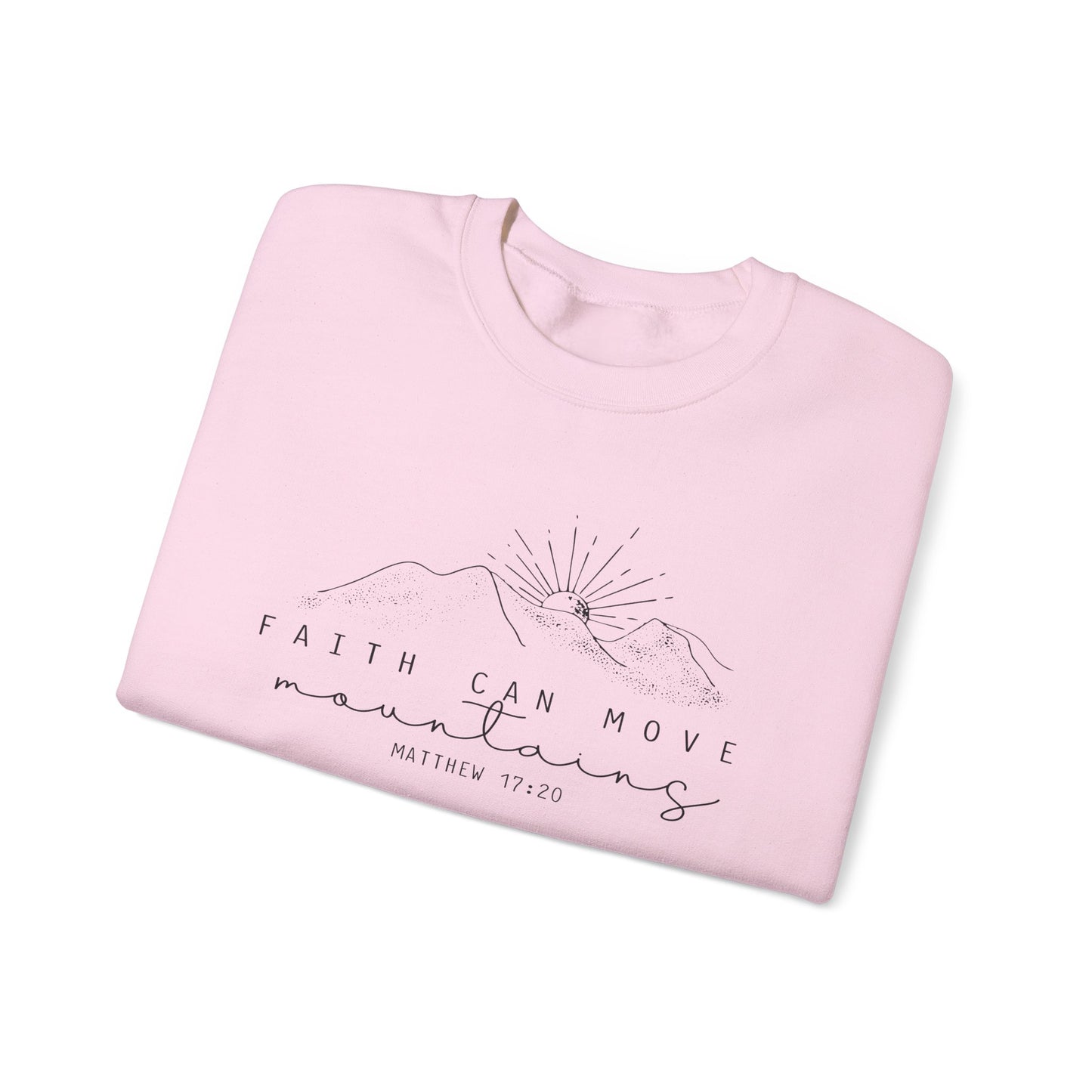 Faith Can Move Mountains Gildan Sweatshirt