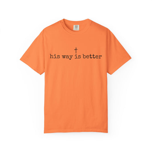 His Way Is Better Comfort Colors