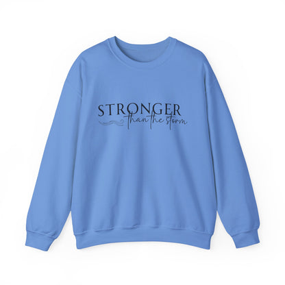 Stronger Than the Storm Sweatshirt, Unisex Crewneck, Motivational Gift, Cozy Apparel, Inspirational Sweatshirt, Perfect for Holidays