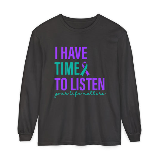 I Have Time to Listen Longsleeve