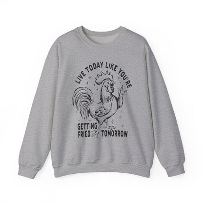 Live Today Crewneck Sweatshirt, Funny Gift, Cozy Sweatshirt, Unisex Fashion, Casual Wear, Gift for Him/Her