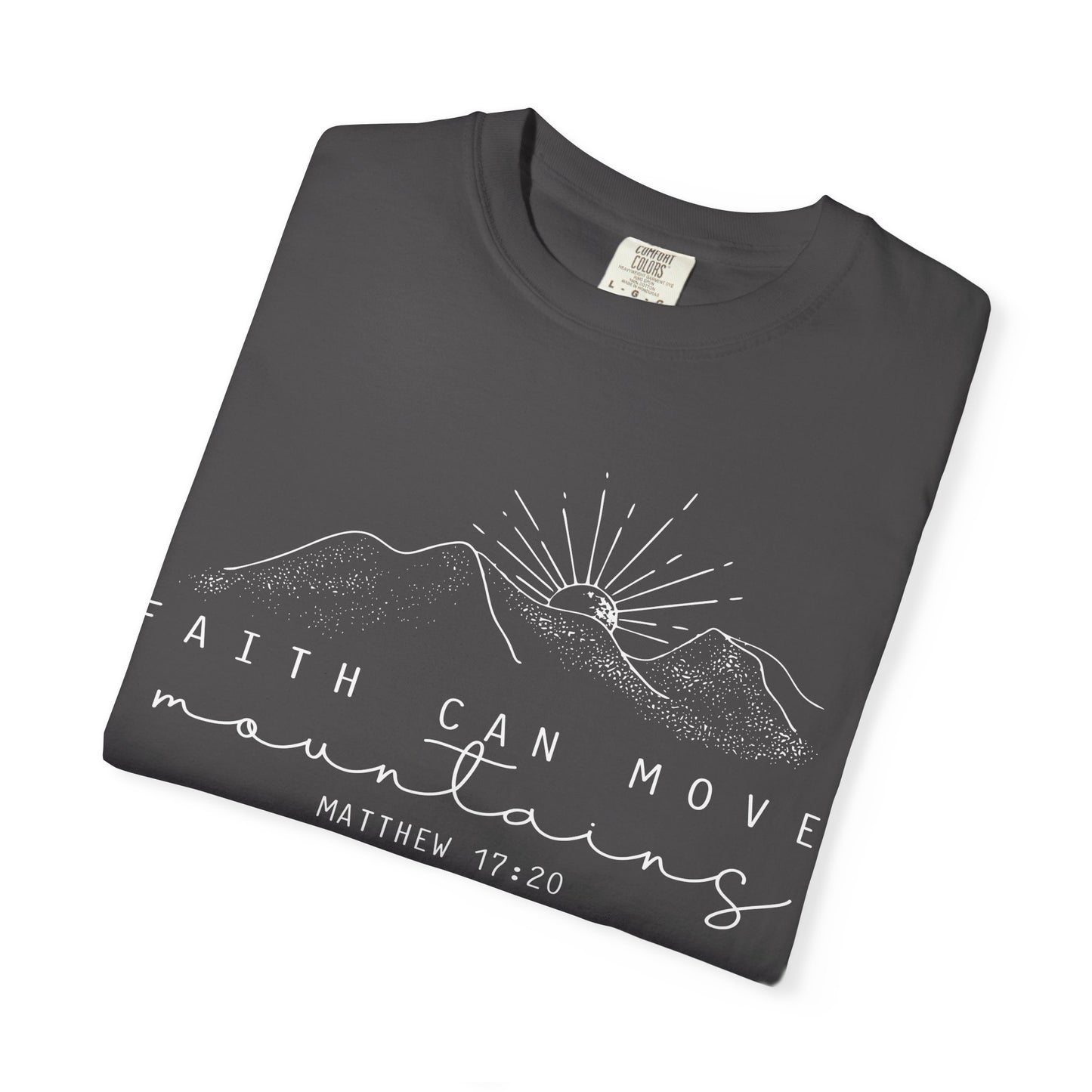 Faith Can Move Mountains Comfort Colors