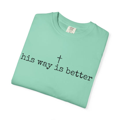 His Way Is Better Comfort Colors