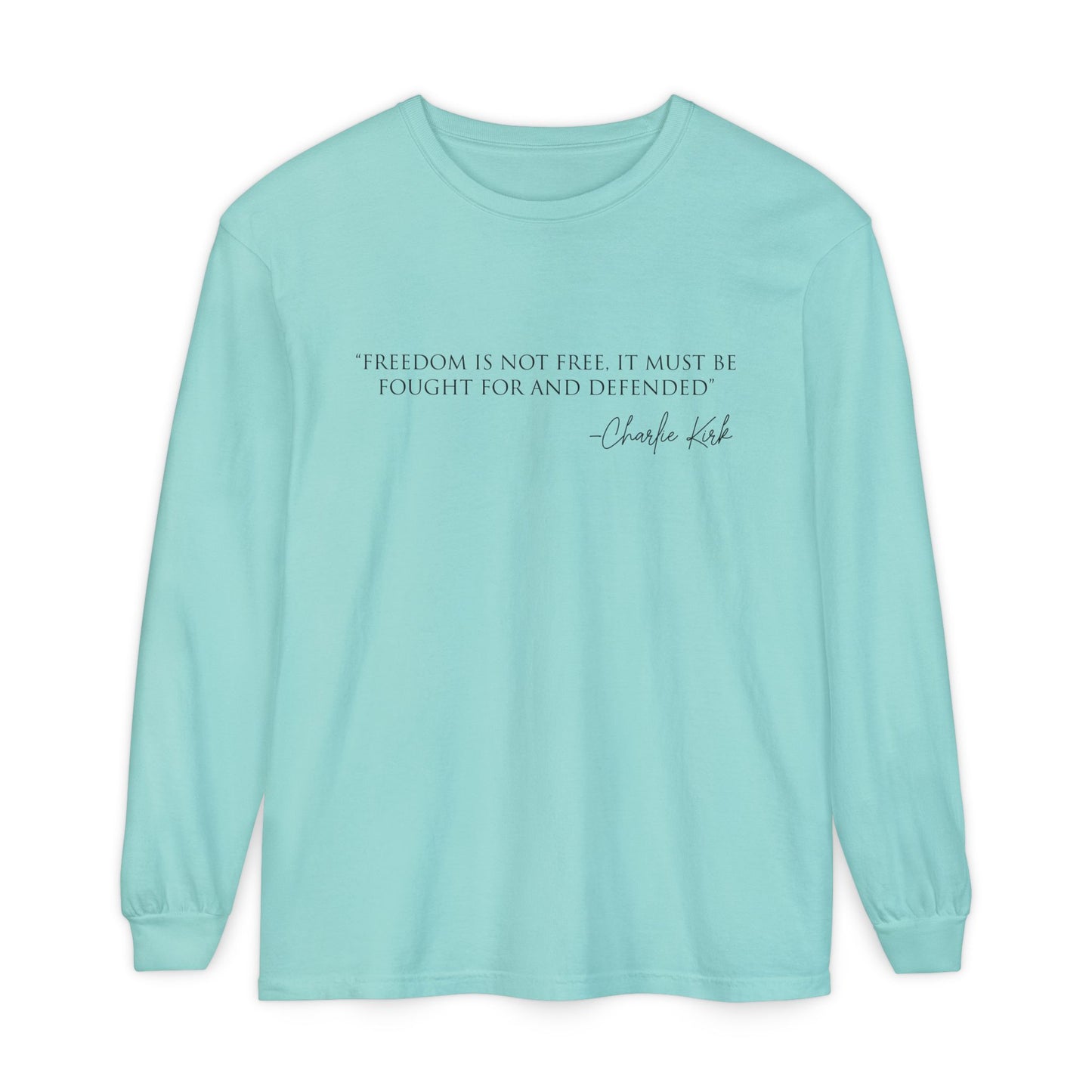 Freedom Quote Long Sleeve T-Shirt, Inspirational Fashion, Unisex Tee, Casual Wear, Thoughtful Gift, Everyday Statement