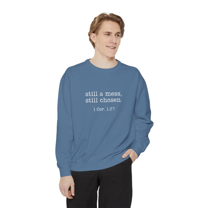 Still a Mess Comfort Colors