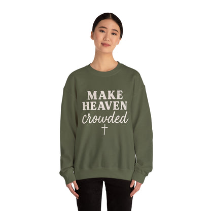 Make Heaven Crowded Gildan Sweatshirt