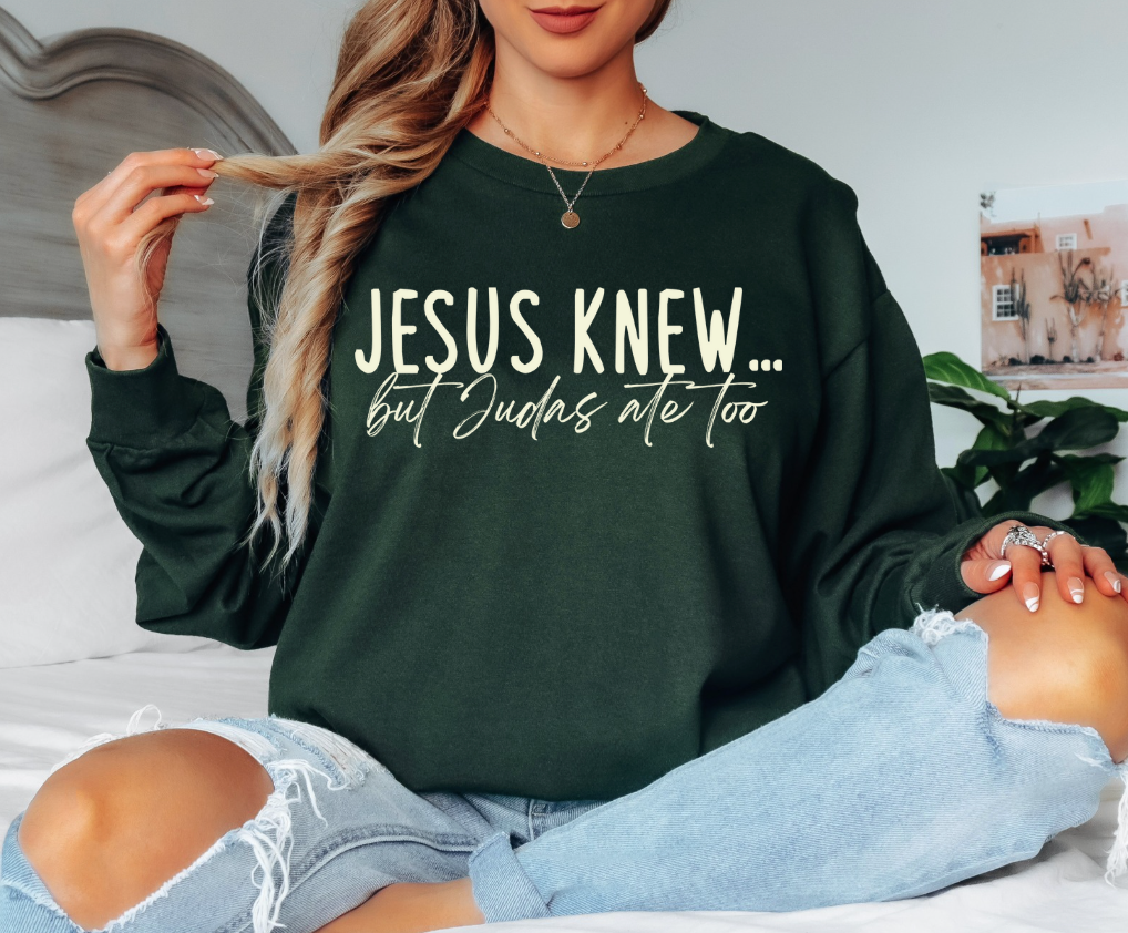 Jesus Knew... But Judas Me Too Gildan Long Sleeve Tee