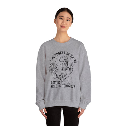 Live Today Crewneck Sweatshirt, Funny Gift, Cozy Sweatshirt, Unisex Fashion, Casual Wear, Gift for Him/Her