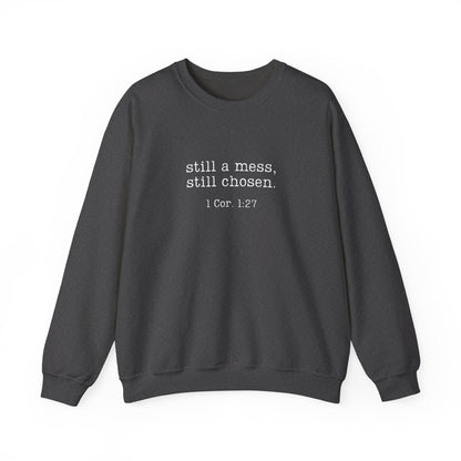 Still a Mess Gildan Sweatshirt