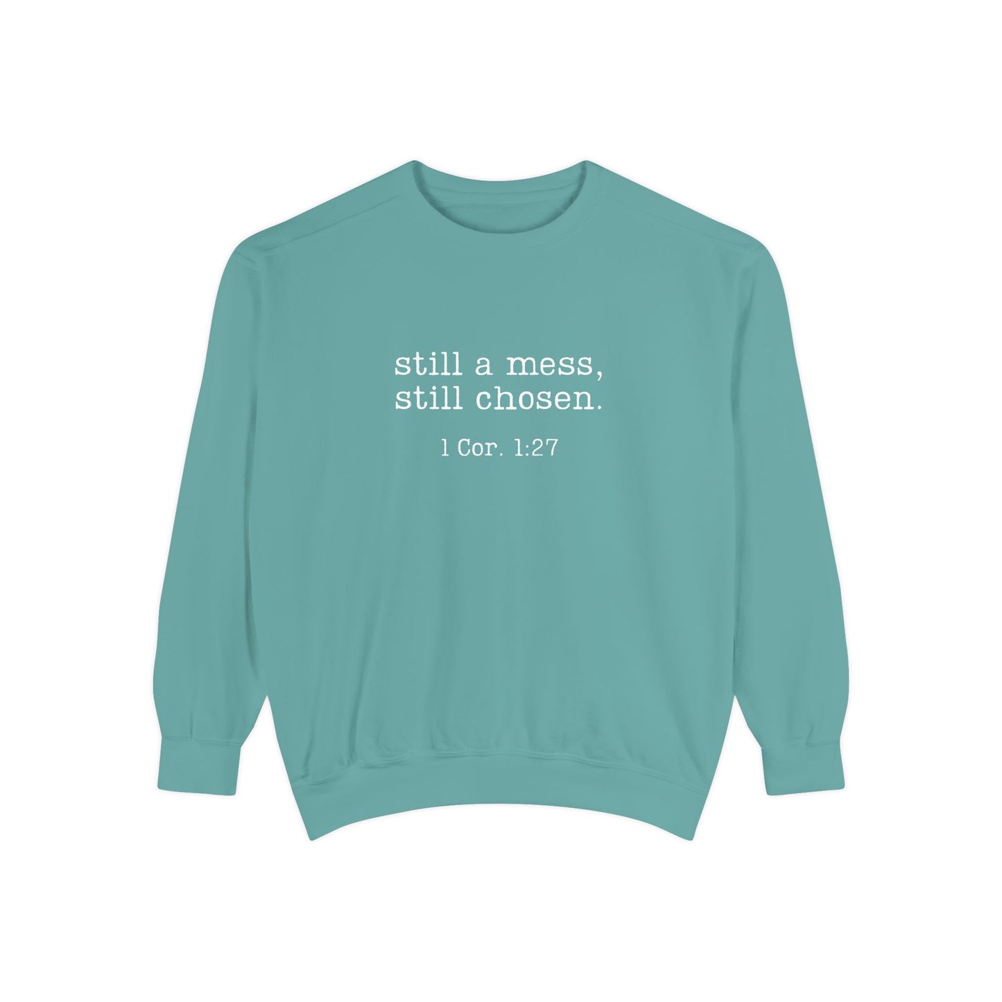 Still a Mess Comfort Colors