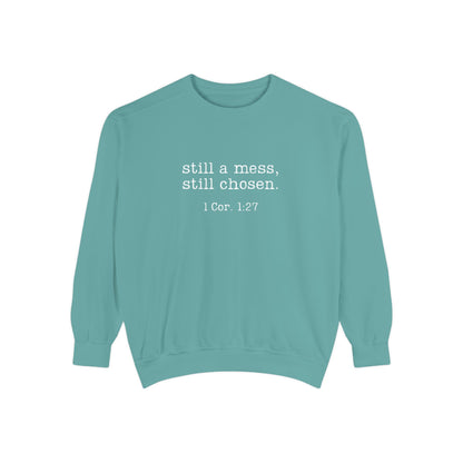 Still a Mess Comfort Colors