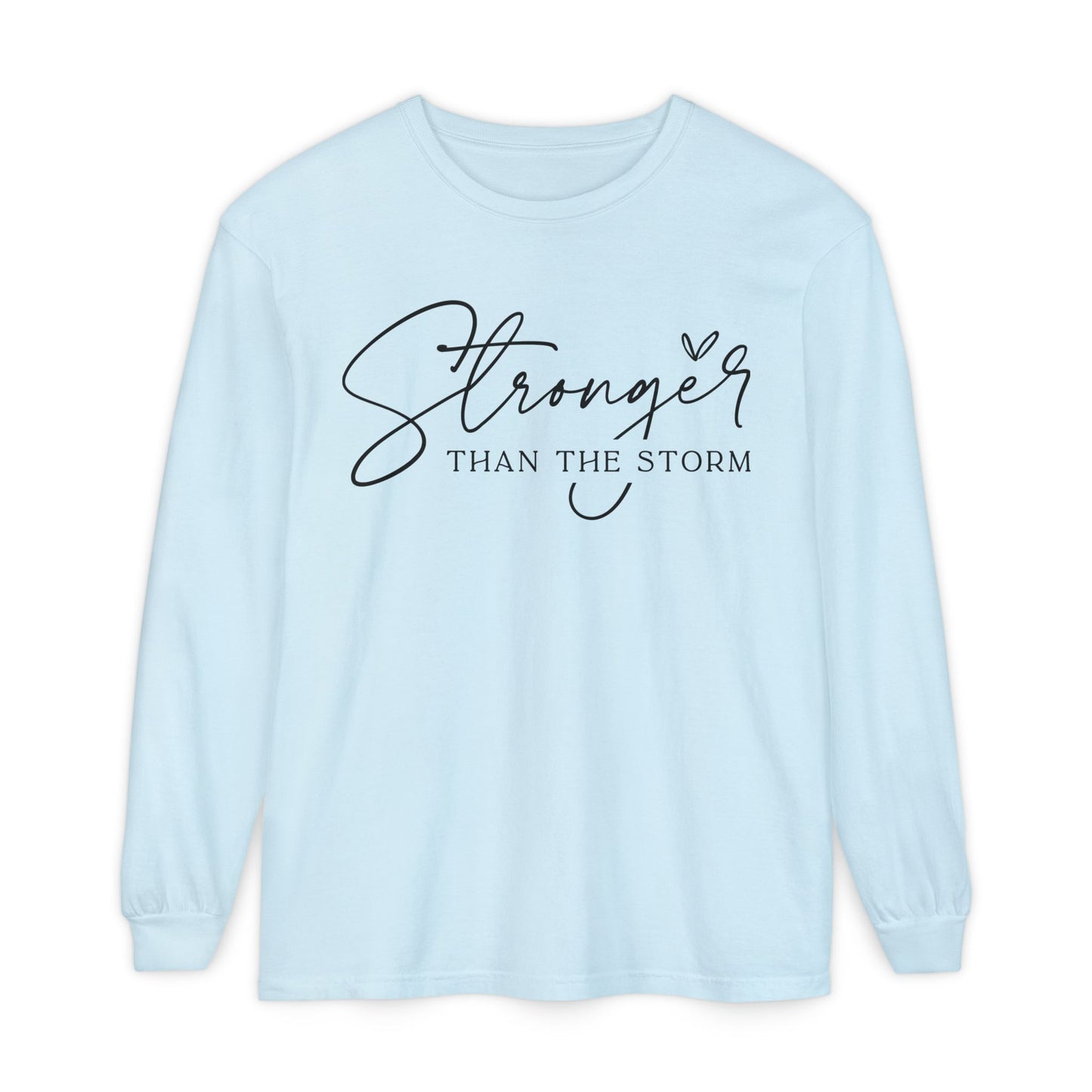 Stronger Than the Storm Long Sleeve T-Shirt, Inspirational Tee, Unisex Apparel, Motivational Gift, Everyday Wear, Perfect for Fall