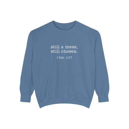 Still a Mess Comfort Colors