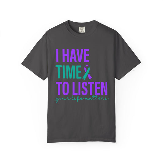 I Have Time to Listen T-Shirt