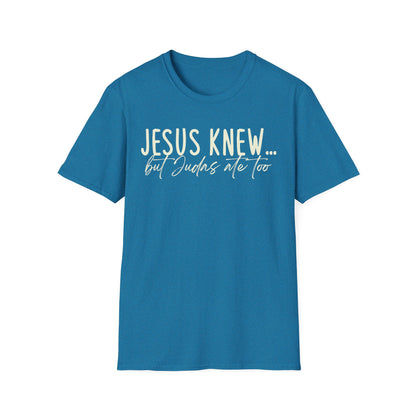 Jesus Knew Gildan Softstyle T-Shirt