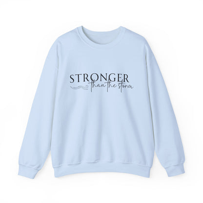 Stronger Than the Storm Sweatshirt, Unisex Crewneck, Motivational Gift, Cozy Apparel, Inspirational Sweatshirt, Perfect for Holidays