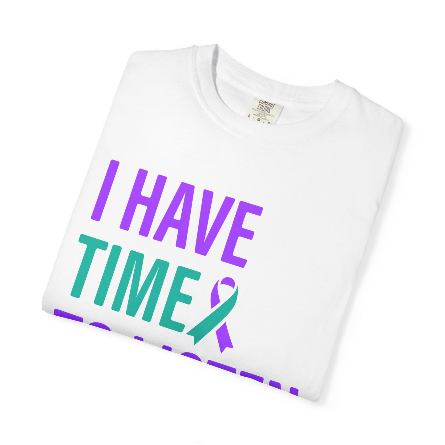 I Have Time to Listen T-Shirt