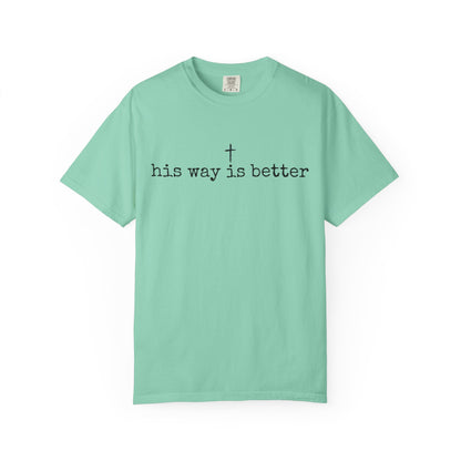 His Way Is Better Comfort Colors