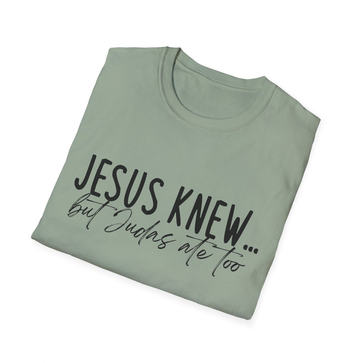 Jesus Knew Gildan Softstyle