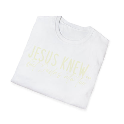 Jesus Knew Gildan Softstyle T-Shirt