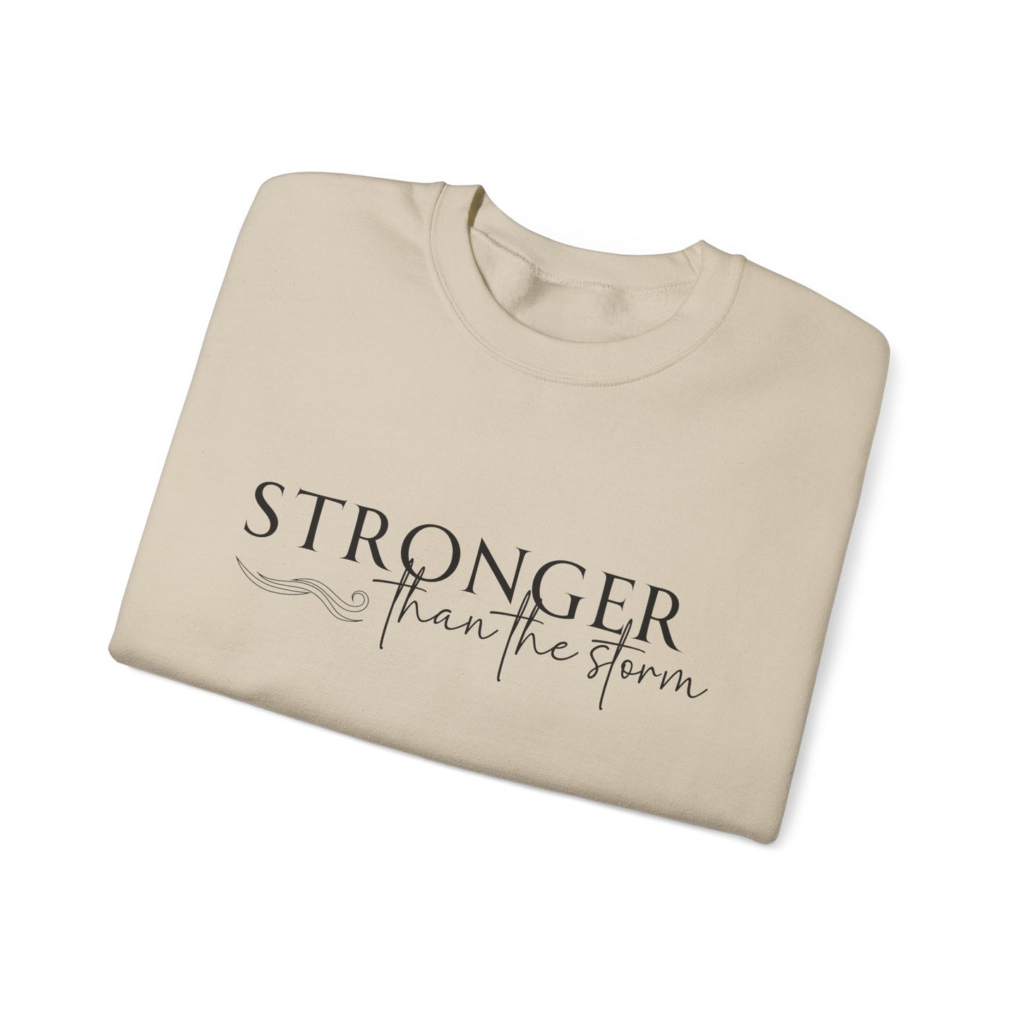 Stronger Than the Storm Sweatshirt, Unisex Crewneck, Motivational Gift, Cozy Apparel, Inspirational Sweatshirt, Perfect for Holidays