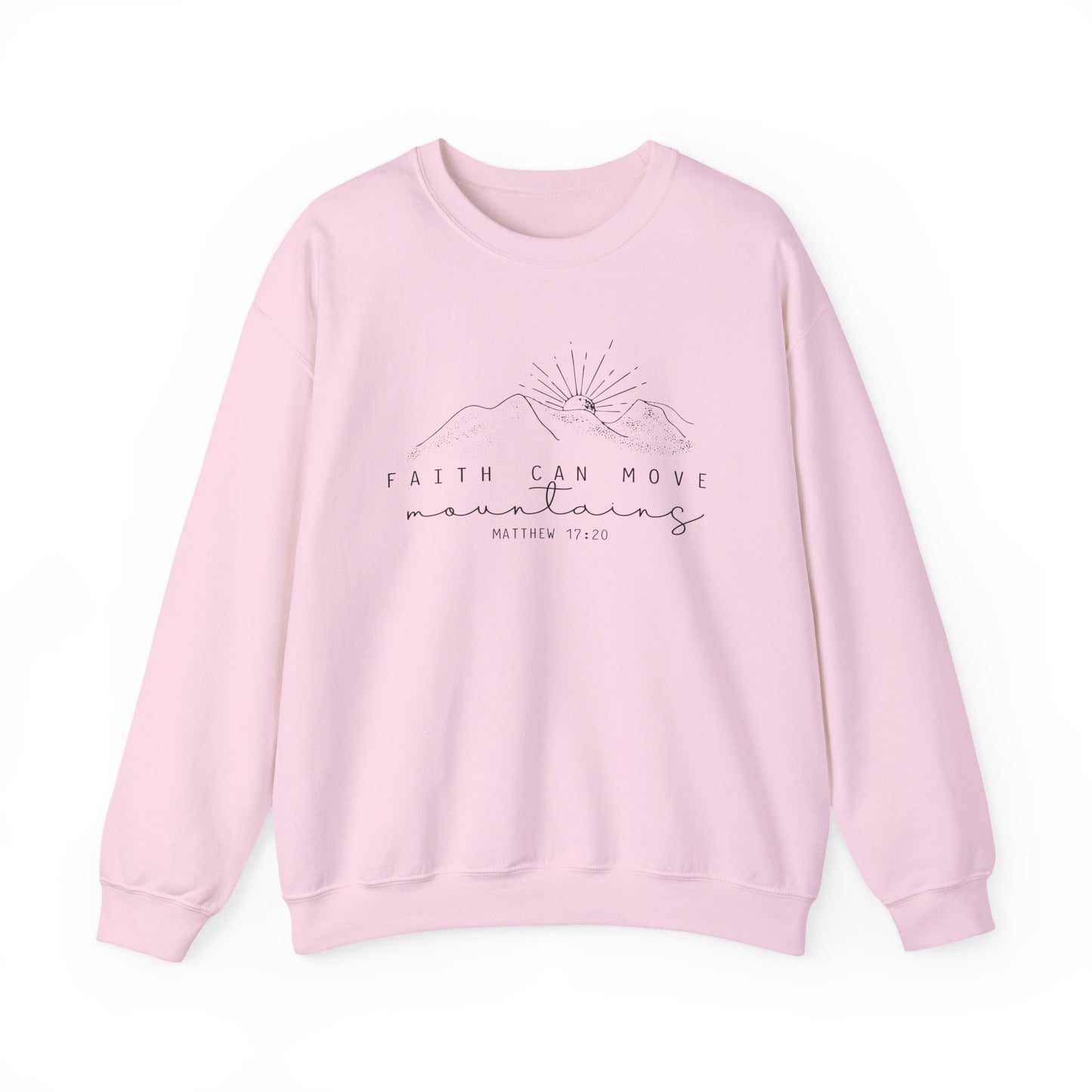 Faith Can Move Mountains Gildan Sweatshirt
