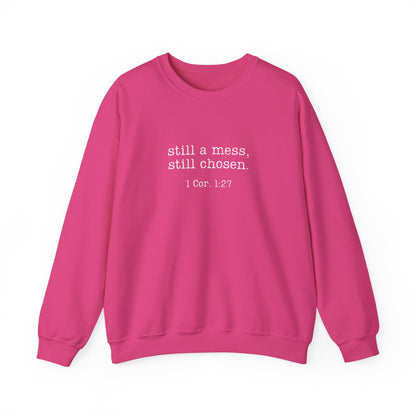 Still a Mess Gildan Sweatshirt