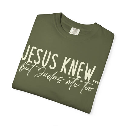 Jesus Knew Comfort Colors