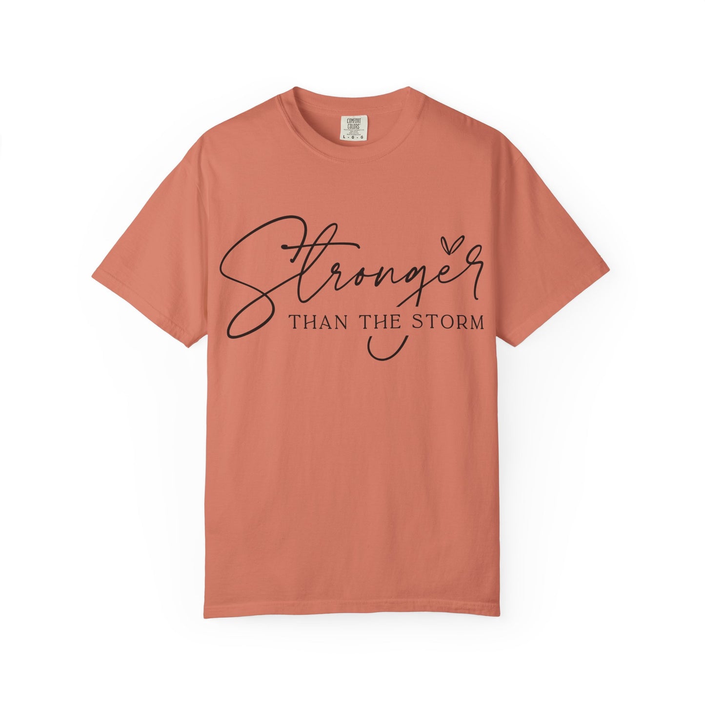 Stronger Than the Storm T-Shirt, Inspirational Tee, Unisex Garment-Dyed T-Shirt, Motivational Apparel, Perfect Gift for Resilience