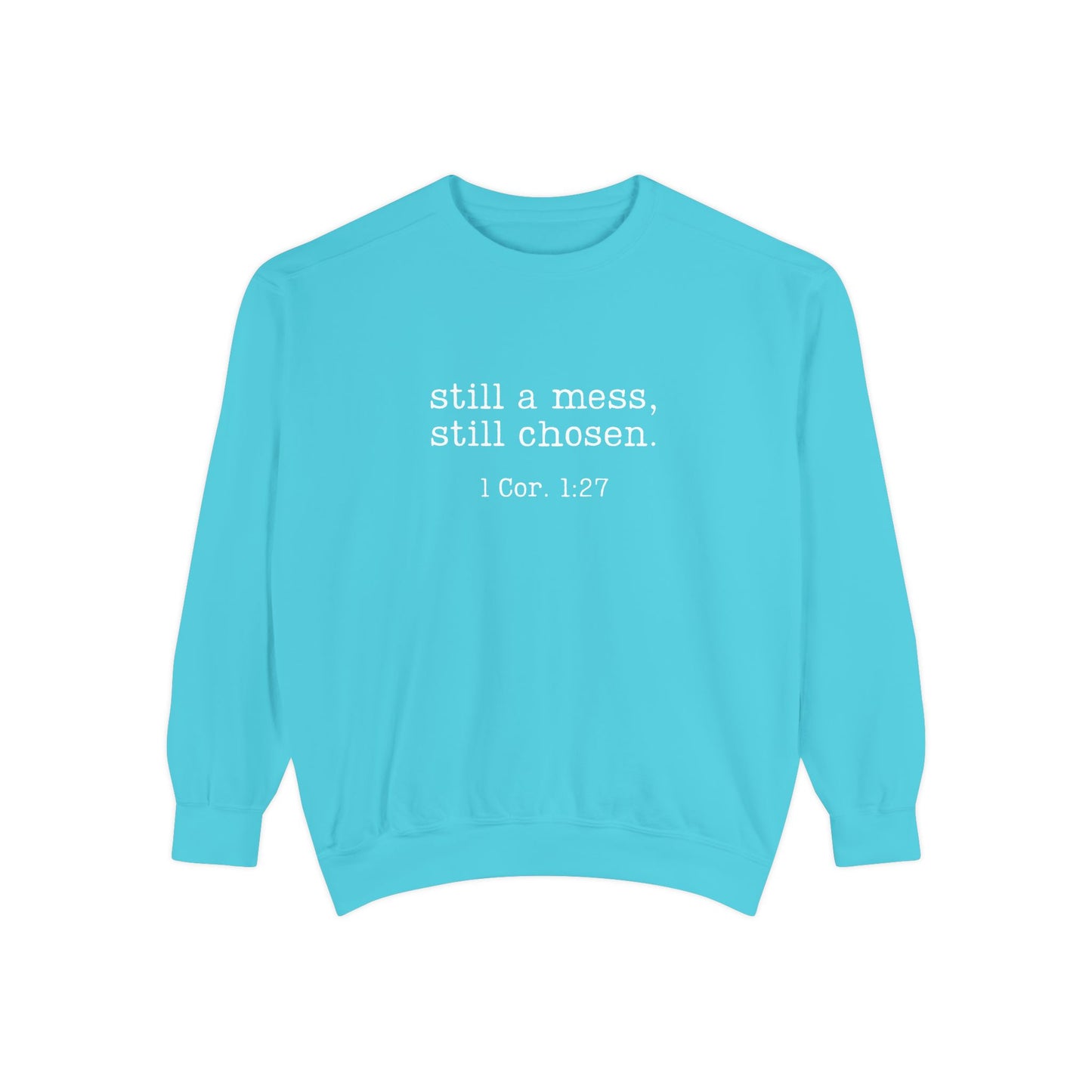 Still a Mess Comfort Colors
