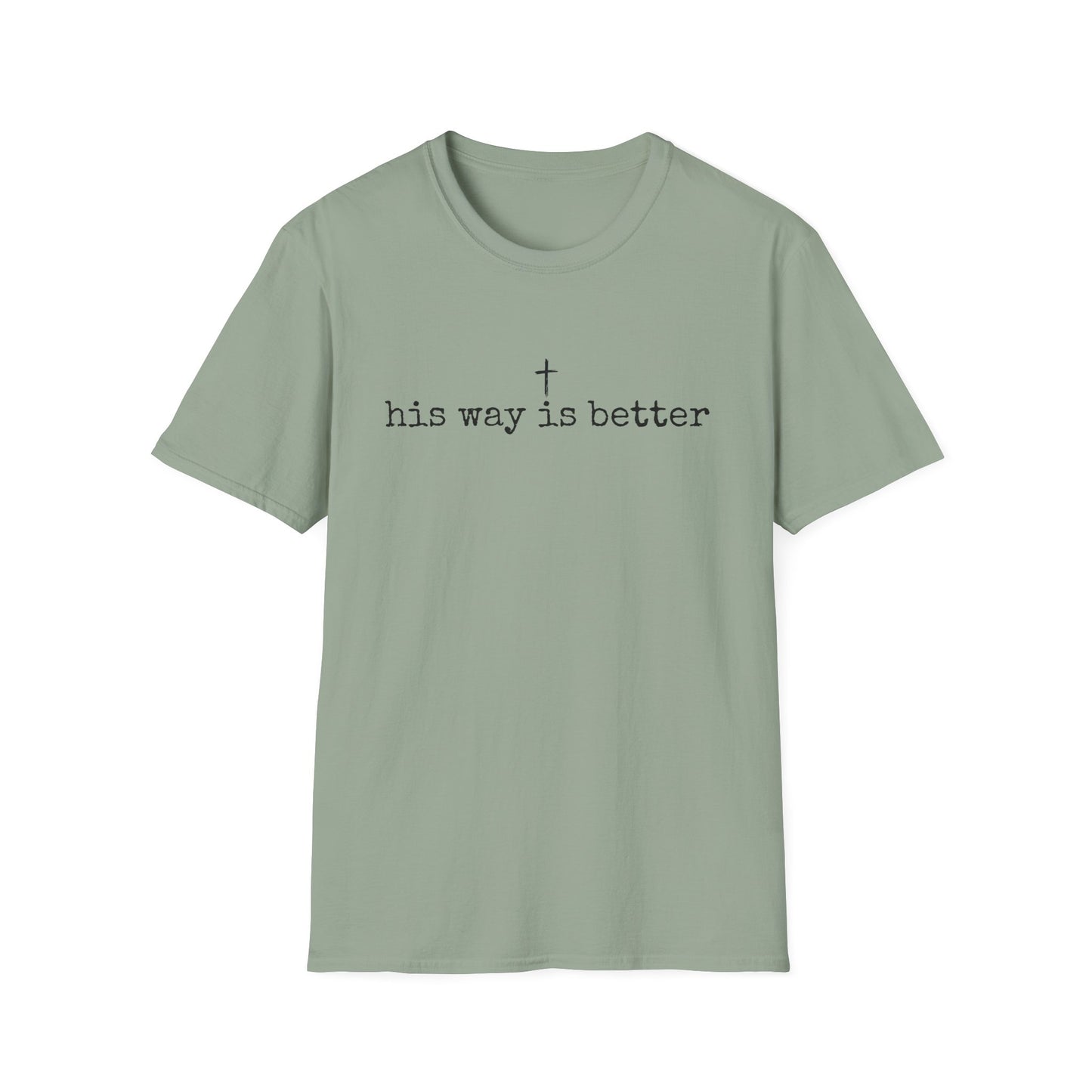 His Way Is Better Gildan Softstyle