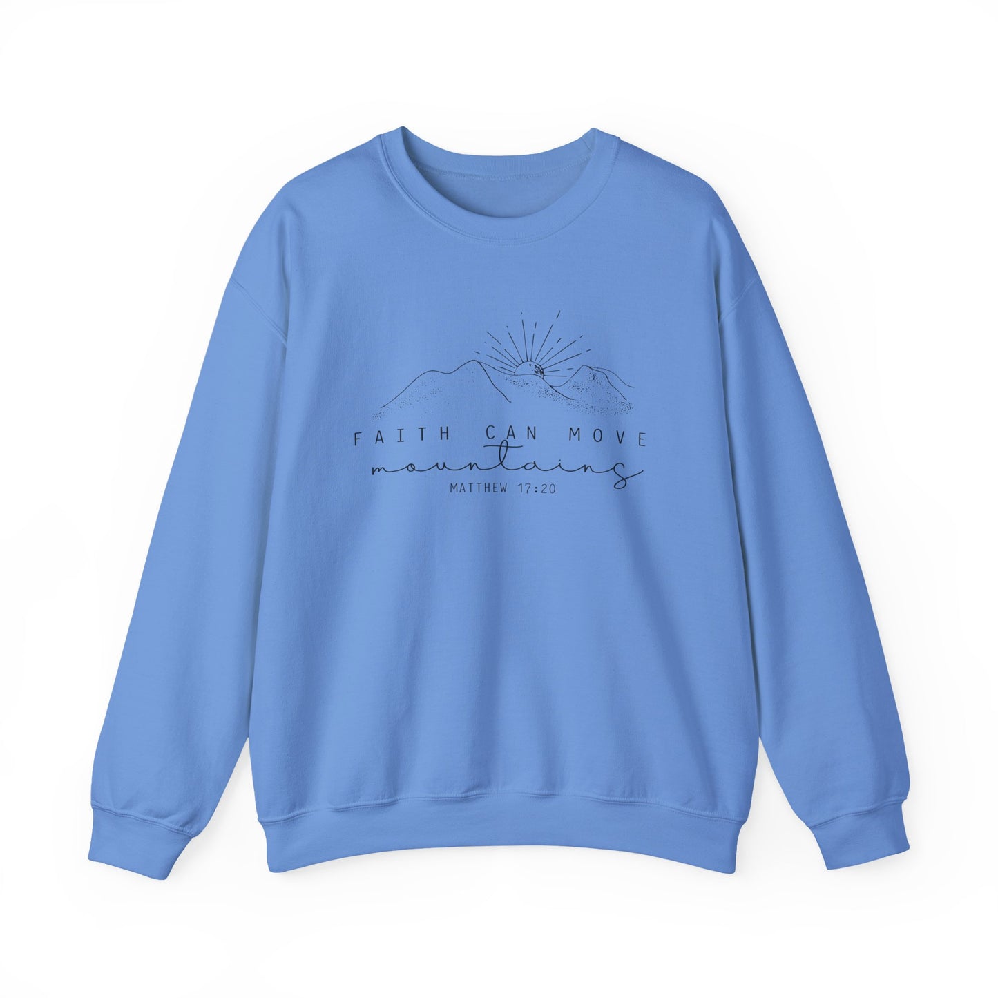 Faith Can Move Mountains Gildan Sweatshirt