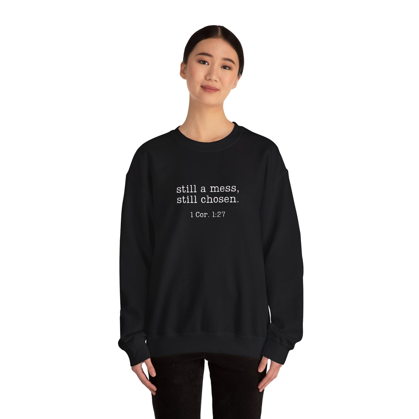 Still a Mess Gildan Sweatshirt