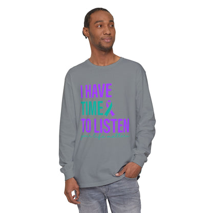 I Have Time to Listen Longsleeve