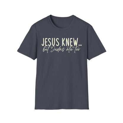 Jesus Knew Gildan Softstyle T-Shirt
