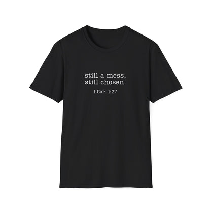Still a Mess Gildan Softstyle