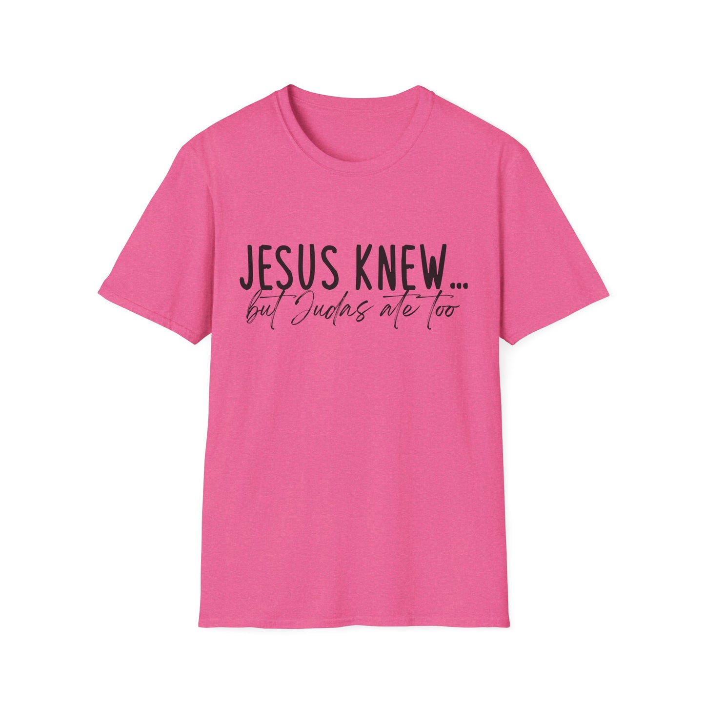 Jesus Knew Gildan Softstyle