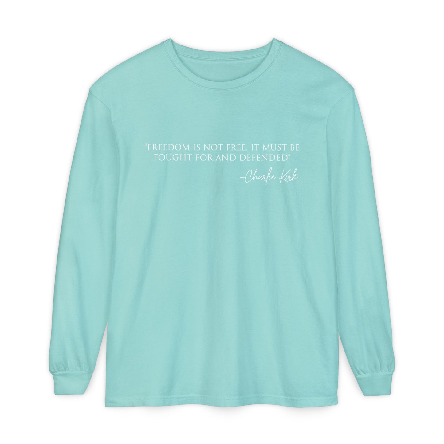 Freedom Quote Long Sleeve Tee - Unisex Garment-Dyed T-Shirt | Casual Wear, Gift for Men & Women, Inspirational, Everyday Comfort