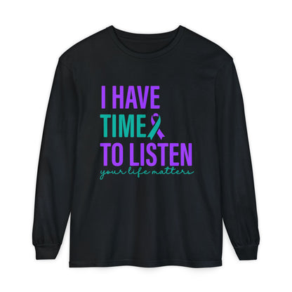 I Have Time to Listen Longsleeve