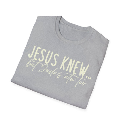 Jesus Knew Gildan Softstyle T-Shirt