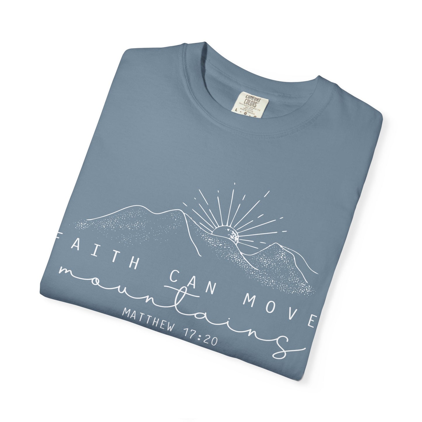 Faith Can Move Mountains Comfort Colors