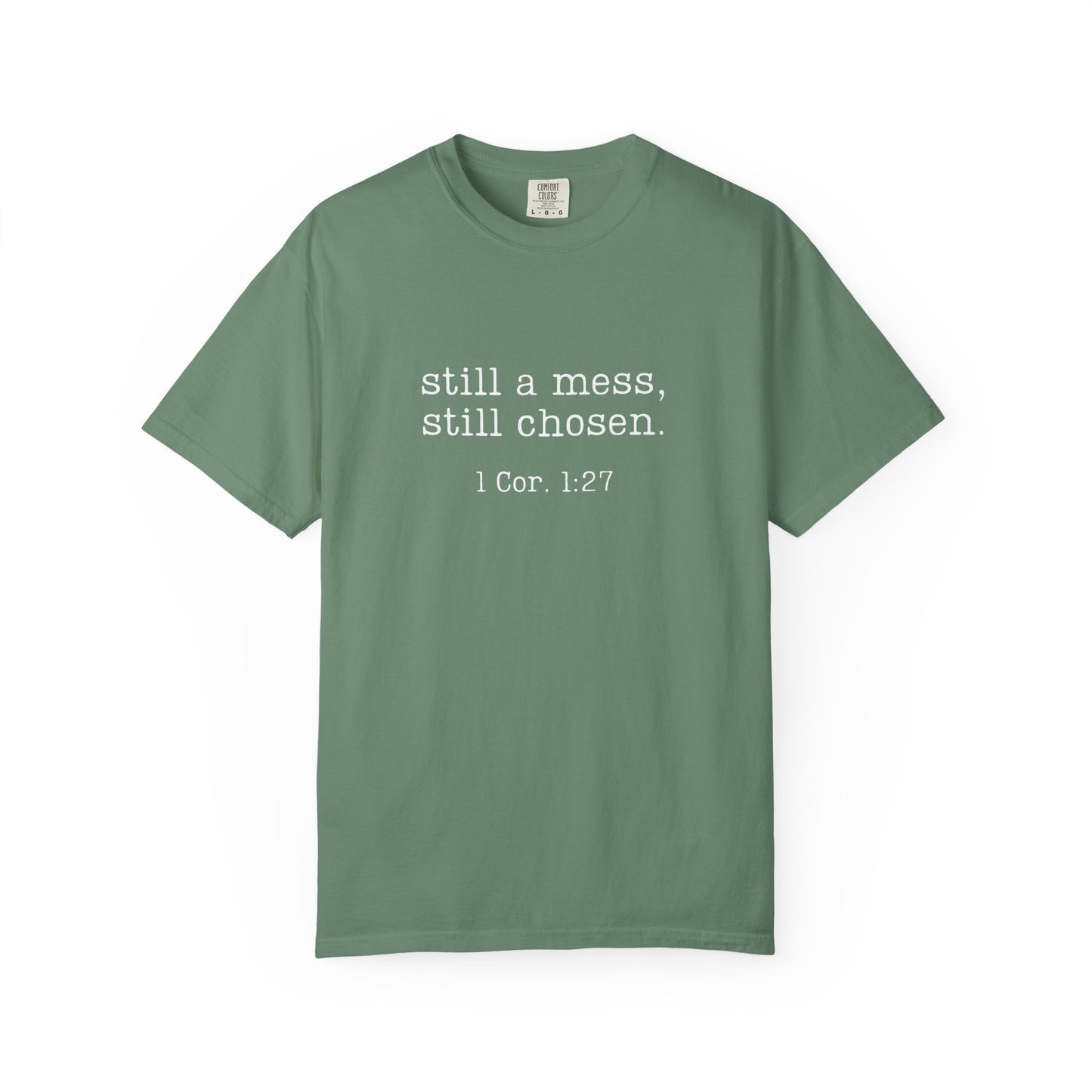 Still A Mess Comfort Colors