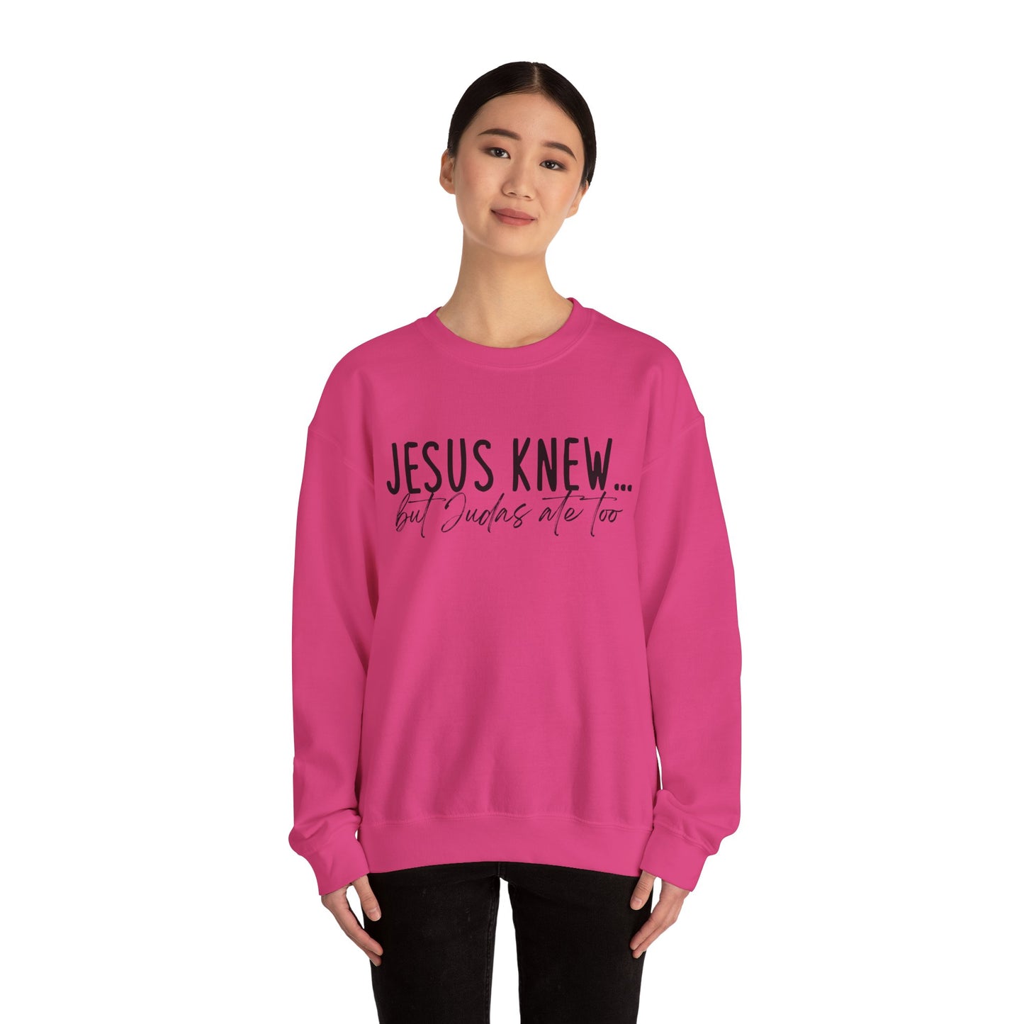 Jesus Knew Gildan Sweatshirt