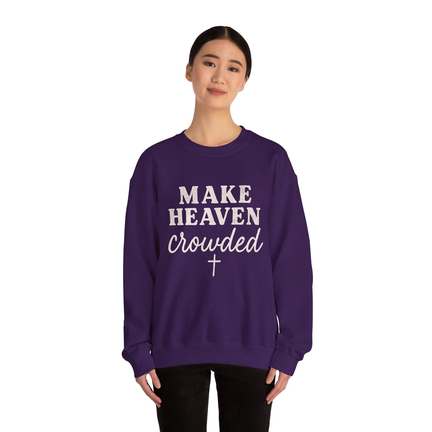 Make Heaven Crowded Gildan Sweatshirt